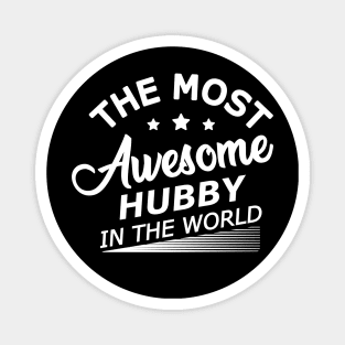 Hubby - The most awesome hubby in the world Magnet